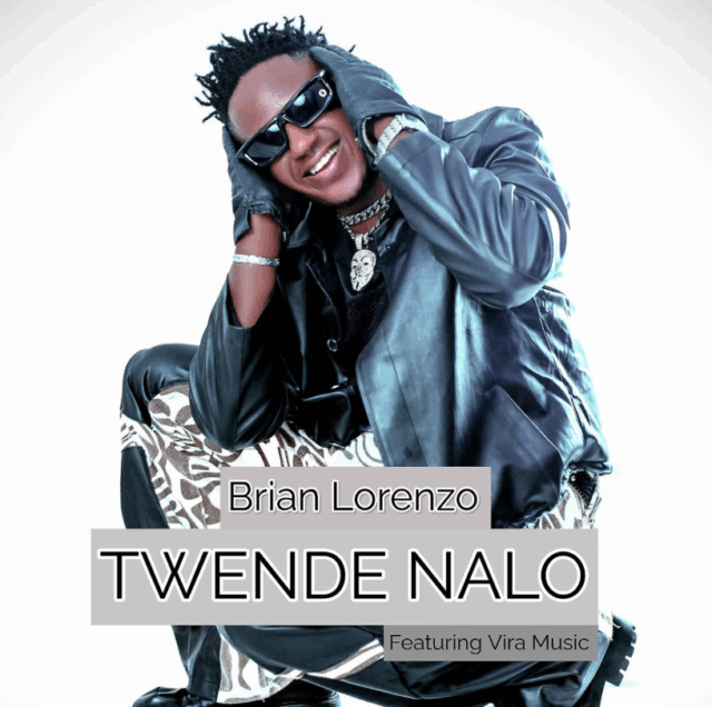 Brian Lorenzo ft Vira Music – Twende Nalo