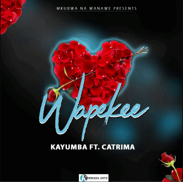 Kayumba ft Catrima – Wapekee