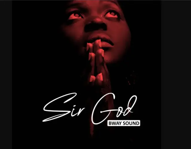 Bway Sound – Sir God