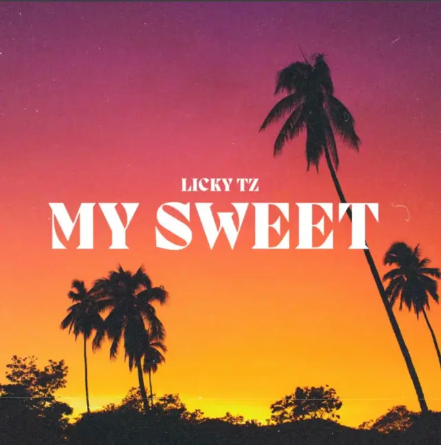 Licky Tz – My Sweet