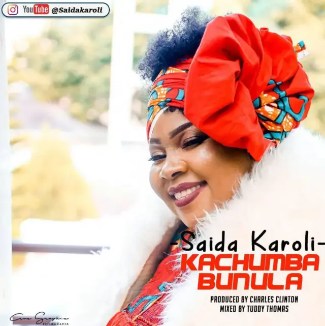 Saida Karoli – Kachumba Bunula