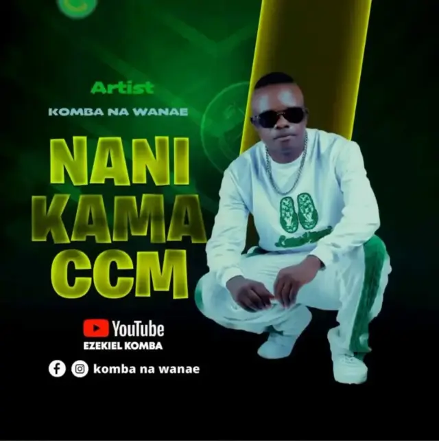 Komba na Wanae – Nani Kama CCM