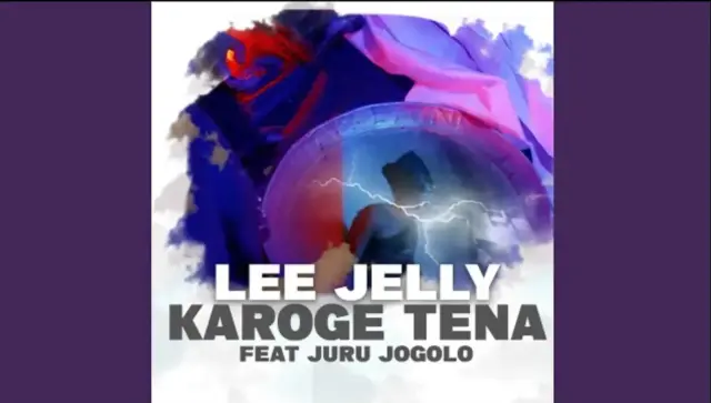 Lee Jelly ft Juru Jogolo – Karoge Tena