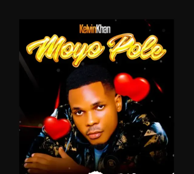Kelvin Khan – Moyo Pole