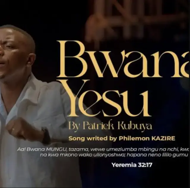 Patrick Kubuya – Bwana Yesu