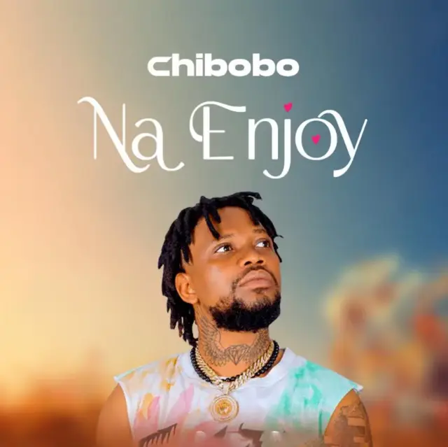 Chibobo – Enjoy