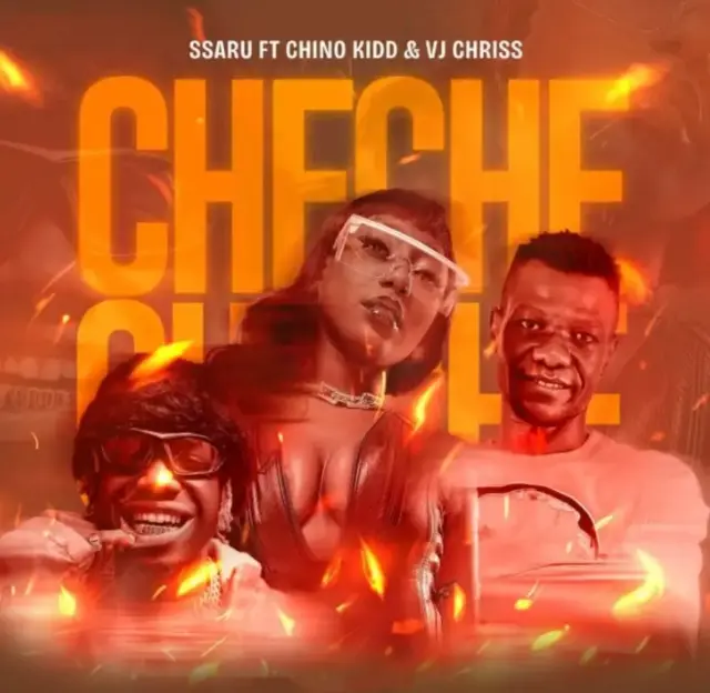Ssaru ft Chino Kidd & VJ Chriss – Cheche