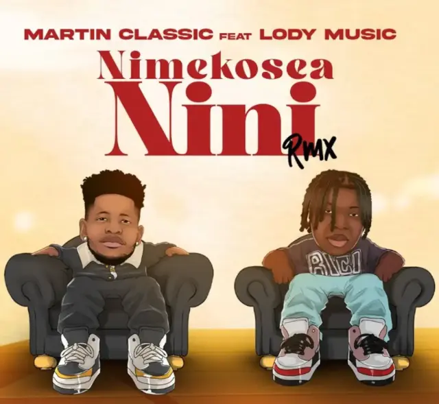 Martin Classic ft Lody Music – Nimekosea Nini (Remix)