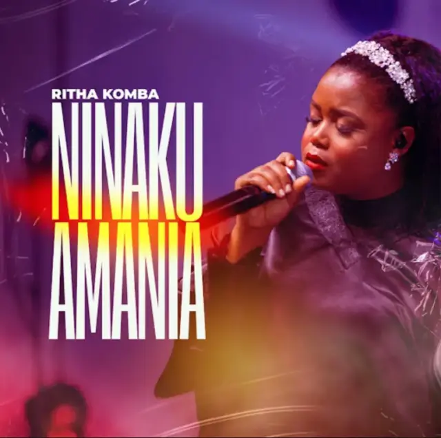 Ritha Komba – Ninakuamania