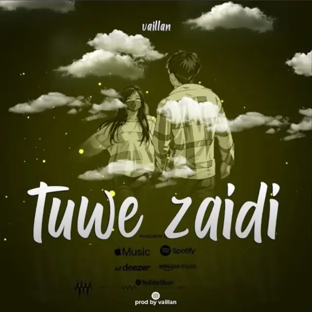 Vaillan Tz – Tuwe Zaidi