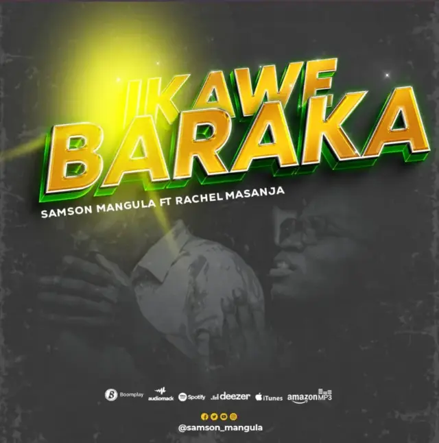 Samson Mangula ft Rachel Masanja – Ikawe Baraka