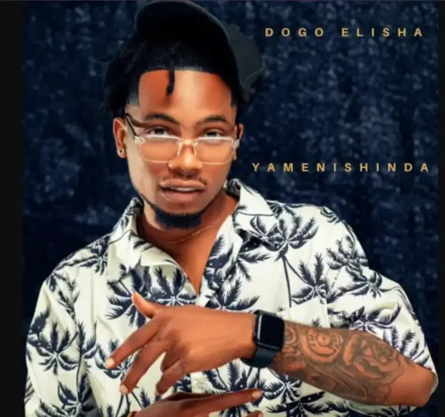 Album | Dogo Elisha – Yamenishinda