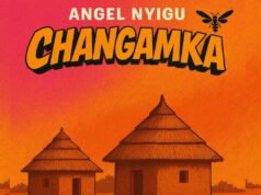 Angel Nyigu – Changamka